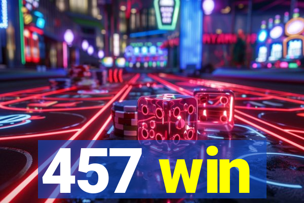 457 win